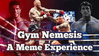 Gym Nemesis  A Meme Experience [upl. by Chester]