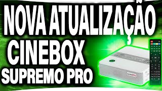 NOVA ATUALIZAÇÃO CINEBOX SUPREMO PRO ULTIMA ATUALIZAÇÃO CINEBOX SUPREMO PRO ATUALIZAÇÃO CINEBOX [upl. by Alane]