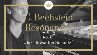 C Bechstein Resonances Jazz amp Morten Schantz No 17 [upl. by Arinaid]