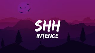 Intence  SHH Lyrics [upl. by Scibert668]