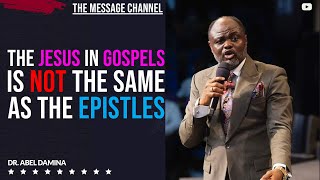 JESUS IN THE EPISTLES IS DIFFERENT FROM THE JESUS IN THE GOSPEL  DR ABEL DAMINA [upl. by Marlene]