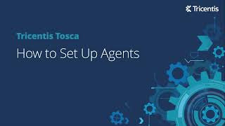 Tricentis Tosca Cloud Deployment  How to Set Up Agents [upl. by Peta]