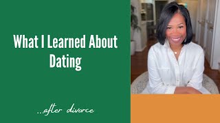 What I Learned About Dating After Divorce [upl. by Otecina]