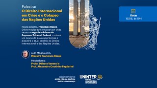 Palestra O Direito Internacional em Crise e o Colapso das Nações Unidas [upl. by Oetsira221]