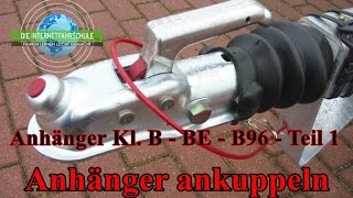 Anhängerausbildung Kl BE  B96  B  Anhänger ankuppeln  Prüfungsfahrt [upl. by Eastlake]