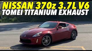 2009 Nissan 370z 37L V6 Exhaust Sound w Tomei Expreme Titanium CatBack Exhaust System [upl. by Ahsak]