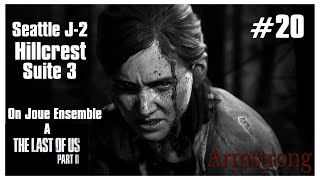 The Last of Us Part 2Lets Play FRSeattle J2 Hillcrest Suite 320 [upl. by Ellocin677]