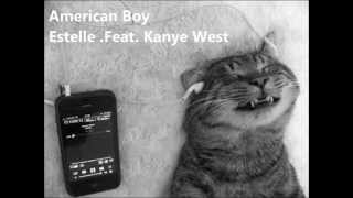 American Boy  Estelle Feat Kanye West Letras em Inglês e tradução Português [upl. by Burk]