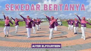 SENAM quotSEKEDAR BERTANYAquot  Aster Elfourteen  Choreo by Ricky IPKJS [upl. by Etnahs]