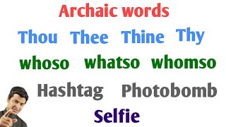 Archaic words hashtag thou thy thee whoso whatso photobomb amp selfie in English with examples [upl. by Salvidor964]