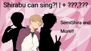 Shirabu can sing Haikyuu textsMy auSemiShira and more 1rare friendship [upl. by Akinihs]