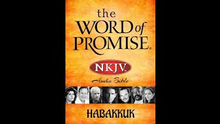 HABAKKUK Audio Bible NKJV  The Word of Promise [upl. by Ahtenak]