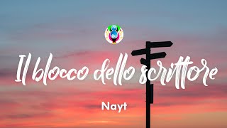 Nayt  Il blocco dello scrittore TestoLyrics [upl. by Aribold]