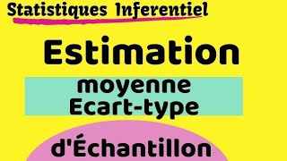 Estimateur dune moyenne et lécart type déchantillons [upl. by Jeni]