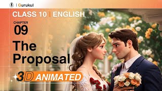 Class 10 English Chapter 9  The Proposal  3D Animated Summary Explanation [upl. by Nilerual17]