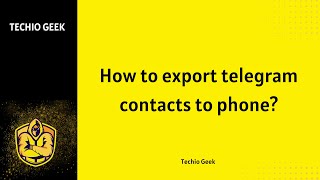 How to Export Telegram Contacts to Phone [upl. by Brathwaite162]