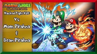 MampLSS  Hacked Fight 10  Mario amp Luigi Vs Mom Piranha amp Piranha Bean [upl. by Ailuj]