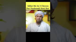 Iddat me in 3 cheez par paabandi hoti hai [upl. by Ynej]