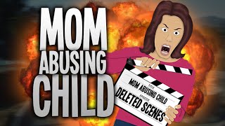 Mom Abusing Child  DELETED SCENES [upl. by Cordelie]