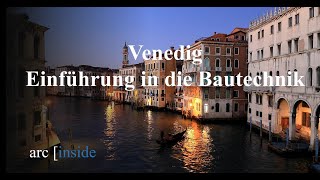 Venedig  Einführung in die Bautechnik und Architekturstile [upl. by Aholah334]