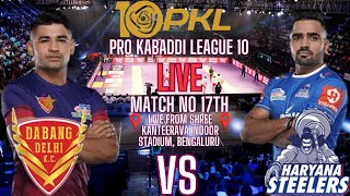 LIVE PRO KABABDDI LEAGUE SEASON 10  LIVE PKL10 MATCH NO 17TH DABANG DELHI VS HARYANA STEELERS [upl. by Carolyne]