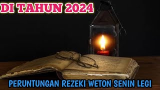 PERUNTUNGAN REZEKI WETON SENIN LEGI DI TAHUN 2024 [upl. by Agn46]