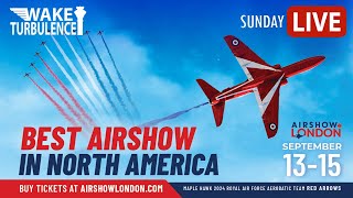 🔴LIVE AIRSHOW LONDON 2024 ✈️ Official Sunday Coverage from CYXU London ON [upl. by Regdor]