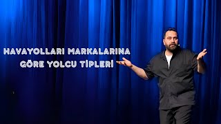 Gökhan Ünver  havayolları markalarına göre yolcu tipleri [upl. by Traci]