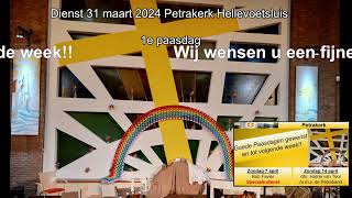 Dienst 31 maart 2024 Petrakerk Hellevoetsluis 1e paasdag [upl. by Annairol]