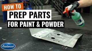 How to Prep Your Surface for Paint or Powder Coating  Eastwood [upl. by Freytag699]