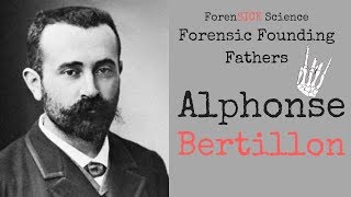 Forensic Founding Fathers Alphonse Bertillon [upl. by Dekow]