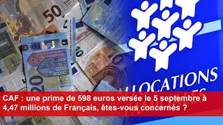 CAF  une prime de 598 euros versée le 5 septembre à 447 millions de Français êtesvous concernés [upl. by Teddman317]