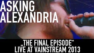 Asking Alexandria  The final Episode  Official Livevideo  Vainstream 2013 [upl. by Minsat424]