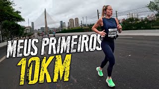 MEUS PRIMEIROS 10KM DE CORRIDA [upl. by Locklin]