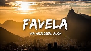 Ina Wroldsen Alok  Favela Lyrics [upl. by Oihsoy]