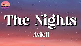 Avicii  The Nights Lyrics [upl. by Aramoj]