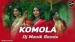 Komola Remix  Dj Manik 2021  Hot Dance Mix  Bengali Folk Song  Ankita Bhattacharyya [upl. by Reed]