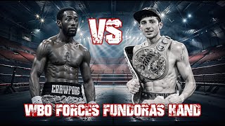 WBO Forces Fundoras Hand Crawford Fight or Vacate Uncle Ace EXPLODES [upl. by Eletnahs592]