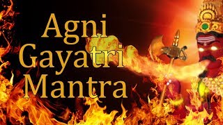 Agni Gayatri Mantra  Gayatri Mantra of Lord Agni  108 Times [upl. by Bonucci]