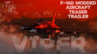 VTOL VR F16D Modded Aircraft Teaser Trailer [upl. by Oiluig]