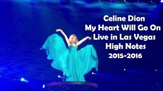 Celine Dion  My Heart Will Go On Live High Notes 20152016 Las Vegas [upl. by Merchant987]