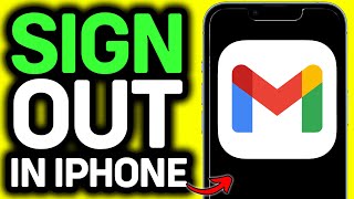 UPDATED 2024 How To Sign Out Of Gmail Account On iPhone  Full Guide [upl. by Ardnauqal]