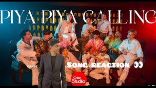 Piya Piya Calling Reaction songs 👀 [upl. by Elkcim8]