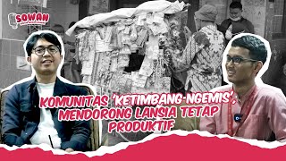 KOMUNITAS KETIMBANG NGEMIS MENDORONG LANSIA TETAP PRODUKTIF [upl. by Anonyw]