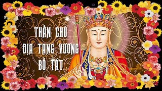 Kṣitigarbha Bodhisattva Mantra  Địa Tạng Vương Bồ Tát Thần Chú Long mantra 1 [upl. by Luhem606]