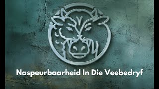 Episode 2 Naspeurbaarheid in die veebedryf Die pad vorentoe [upl. by Latihs794]