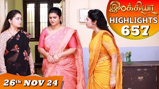 Ilakkiya Serial  EP 657 Highlights  26th Nov 2024  Shambhavy  Nandan  Sushma Nair [upl. by Charyl153]