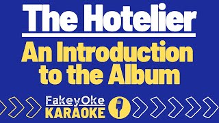 The Hotelier  An Introduction to the Album Karaoke [upl. by Sonitnatsnok]