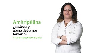 Amitriptilina ¿Cuándo y cómo debemos tomarla  Tu Farmaceutico Informa [upl. by Heid]