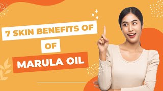 7 Benefits of Marula Oil [upl. by Nelra701]